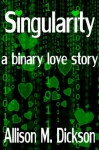 Singularity - Allison M. Dickson