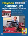 Chevrolet Engine Overhaul Manual - John Haynes, John Haynes