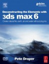 Deconstructing the Elements with 3ds Max 6: Create Natural Fire, Earth, Air and Water Without Plug-Ins - Pete Draper