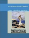 The Insulted and Humiliated - Fyodor Dostoyevsky, Federigo Verdinois