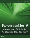 PowerBuilder 9: Internet and Distributed Application Development - William Green, John D. Olson