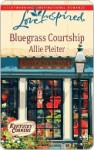 Bluegrass Courtship - Allie Pleiter