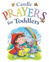 Candle Prayers for Toddlers - Juliet David, Helen Prole