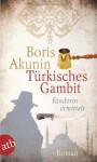 Türkisches Gambit - Grigori Cchartisvili, Boris Akunin