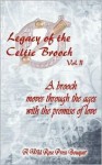 Legacy of the Celtic Brooch, Volume 2 - Karen Duvall, Crystal Jordan, J.T. Schultz, Kathleen O'Connor, Dana Mentink, Stacy Dawn, Marly Mathews, Wild Rose Press Authors