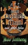 All the Queen's Men and Other Tales - Mav Anthony