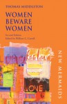 Women Beware Women - Thomas Middleton, William C. Carroll