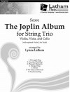 The Joplin Album for String Trio - Score: Violin, Viola, and Cello with Optional Violin 2 for Viola - Lynne Latham, Scott Joplin