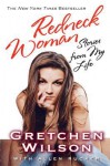 Redneck Woman: W/DVD: Stories from My Life - Gretchen Wilson, Allen Rucker