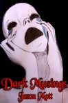 Dark Musings, Volume 1 - Jason L. Mott