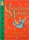 Christmas Mouse - Vivian French, Chris Fisher