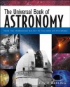 The Universal Book of Astronomy: From the Andromeda Galaxy to the Zone of Avoidance - David Darling