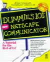 Netscape Communicator 4 (Dummies 101 Series) - Hy Bender, Margaret Levine Young