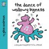The Dance of Wallowy Bigness - Giles Andreae
