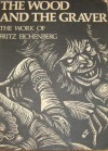 The Wood and the Graver: The Work of Fritz Eichenberg - Fritz Eichenberg