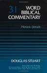 Word Biblical Commentary Vol. 31, Hosea-Jonah - Douglas Stuart