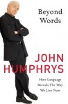 Beyond Words - John Humphrys