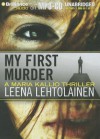 My First Murder - Leena Lehtolainen