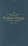 Endless Things - John Crowley