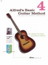 Alfred's Basic Guitar Method, Bk 4: The Most Popular Method for Learning How to Play - Alfred Publishing Company Inc.