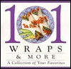 101 Wraps & More: A Collection Of Your Favorites - Publications International Ltd.