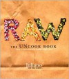 Raw: The Uncook Book: New Vegetarian Food for Life - Juliano Brotman, Juliano Brotman, Erika Lenkert