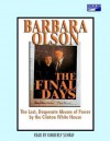 The Final Days: The Last, Desperate Abuses of Power by the Clinton White House - Barbara Olson, Kimberly Schraf