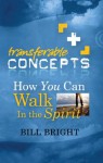 How You Can Walk in the Spirit (Transferable Concepts) - Bill Bright