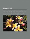 Arquivos: Arquivos Da Web, Arquivos Eclesi Sticos, Arquivos Nacionais, Arquivos P Blicos Do Brasil, Bibliotecas Digitais - Source Wikipedia