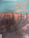 Moose in the Garden - Nancy White Carlstrom, Lisa Desimini