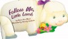 Follow Me, Little Lamb - Karen Ann Moore