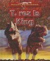 T-Rex Is King: Cretaceous Life - Dougal Dixon