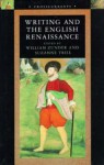 Writing And The English Renaissance - William Zunder