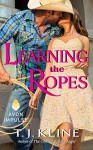 Learning the Ropes - T. J. Kline