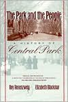 The Park and the People: A History of Central Park - Roy Rosenzweig
