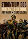 Strontium Dog: Mutant for Hire - John Wagner, Carlos Ezquerra