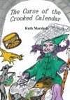 The Curse of the Crooked Calendar - Ruth Marshall