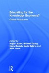 Educating for the Knowledge Economy?: Critical Perspectives - Hugh Lauder, Michael Young, Harry Daniels
