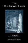 The Old English Baron: A Gothic Story, with Edmond, Orphan of the Castle - Clara Reeve, Kit Kincade, John Broster