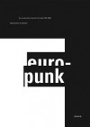 Europunk: The Visual Culture of Punk in Europe, 1976-1980 - Eric De Chassey