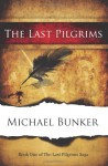 The Last Pilgrims - Michael Bunker