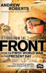Letters from the Front: From the First World War to the Present Day (General Military) - Andrew Roberts