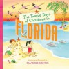 The Twelve Days of Christmas in Florida (The Twelve Days of Christmas in America) - Frank Remkiewicz