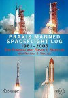 Praxis Manned Spaceflight Log 1961-2006 - Tim Furniss, David J. Shayler