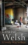 A Lovely Way to Burn - Louise Welsh