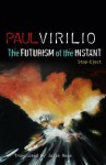 The Futurism of the Instant: Stop-Eject - Paul Virilio
