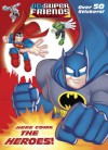 Here Come the Heroes! (DC Super Friends) - Billy Wrecks, Golden Books