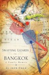 Swatting Lizards in Bangkok - Jack Page