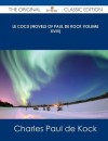 Le Cocu (Novels of Paul de Kock Volume XVIII) - The Original Classic Edition - Charles Paul de Kock