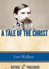 Ben-Hur: A Tale of the Christ - Lew Wallace